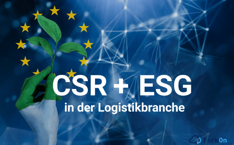 CSR und ESG in der Logistikbranche.
